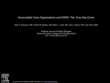 Accountable Care Organizations and ESRD: The Time Has Come