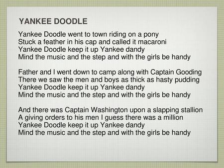 Yankee Doodle By Steven Kellogg Father And I Went Down To Camp Along With Captain Good In Ppt Download