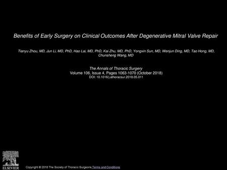 Benefits of Early Surgery on Clinical Outcomes After Degenerative Mitral Valve Repair  Tianyu Zhou, MD, Jun Li, MD, PhD, Hao Lai, MD, PhD, Kai Zhu, MD,