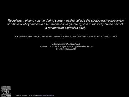 Recruitment of lung volume during surgery neither affects the postoperative spirometry nor the risk of hypoxaemia after laparoscopic gastric bypass in.