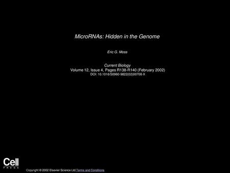 MicroRNAs: Hidden in the Genome
