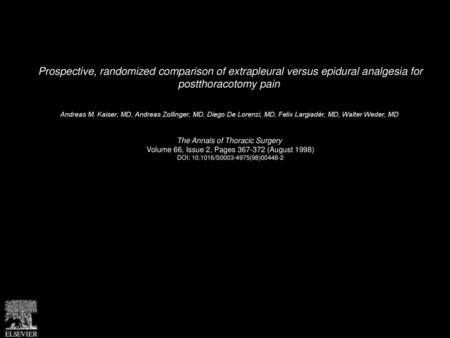 Prospective, randomized comparison of extrapleural versus epidural analgesia for postthoracotomy pain  Andreas M. Kaiser, MD, Andreas Zollinger, MD, Diego.