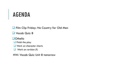 agenda Film Clip Friday: No Country for Old Men Vocab Quiz 8 Othello