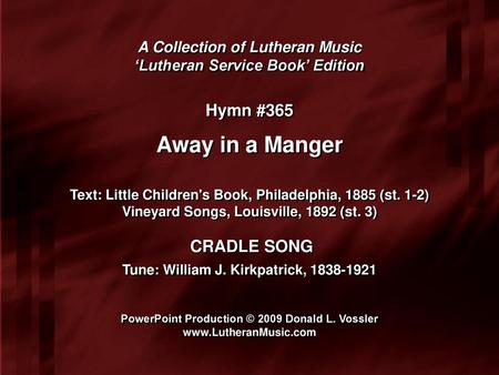 Away in a Manger Hymn #365 CRADLE SONG A Collection of Lutheran Music