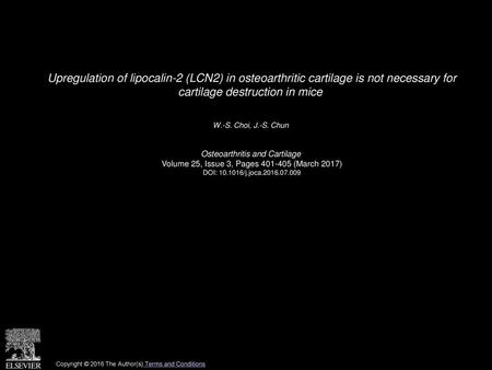 Upregulation of lipocalin-2 (LCN2) in osteoarthritic cartilage is not necessary for cartilage destruction in mice  W.-S. Choi, J.-S. Chun  Osteoarthritis.
