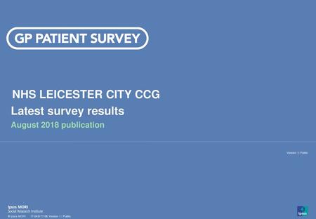 NHS LEICESTER CITY CCG Latest survey results August 2018 publication.