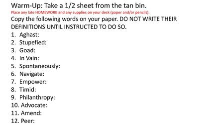 Warm-Up: Take a 1/2 sheet from the tan bin.