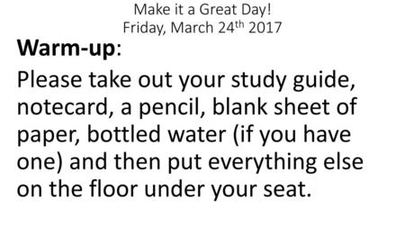 Make it a Great Day! Friday, March 24th 2017