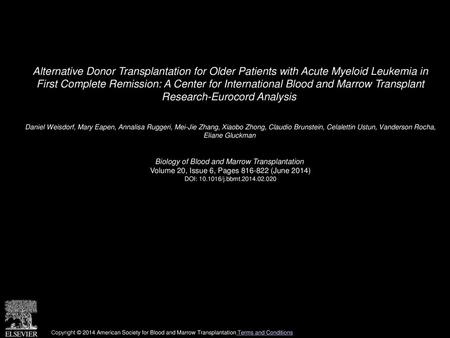 Alternative Donor Transplantation for Older Patients with Acute Myeloid Leukemia in First Complete Remission: A Center for International Blood and Marrow.