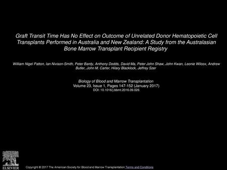 Graft Transit Time Has No Effect on Outcome of Unrelated Donor Hematopoietic Cell Transplants Performed in Australia and New Zealand: A Study from the.
