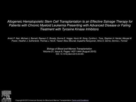 Allogeneic Hematopoietic Stem Cell Transplantation Is an Effective Salvage Therapy for Patients with Chronic Myeloid Leukemia Presenting with Advanced.
