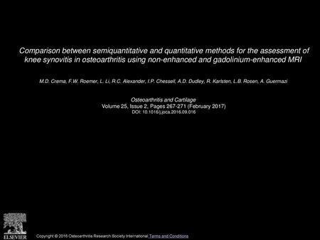 Comparison between semiquantitative and quantitative methods for the assessment of knee synovitis in osteoarthritis using non-enhanced and gadolinium-enhanced.