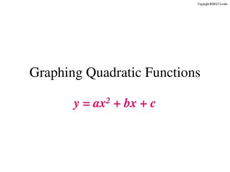 Lesson 10 2 Quadratic Functions And Their Graphs Y Ax 2 Bx C Ppt Download