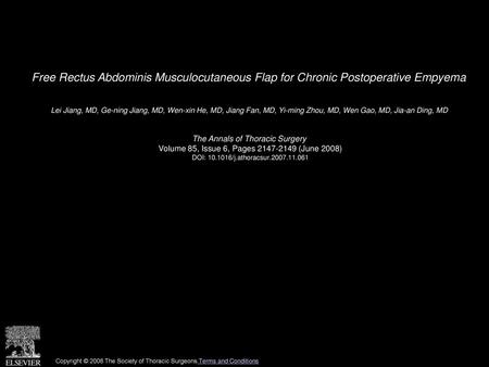 Free Rectus Abdominis Musculocutaneous Flap for Chronic Postoperative Empyema  Lei Jiang, MD, Ge-ning Jiang, MD, Wen-xin He, MD, Jiang Fan, MD, Yi-ming.