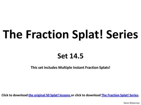 The Fraction Splat! Series