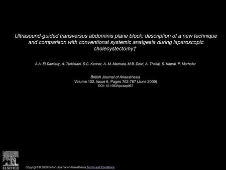 Ultrasound-guided transversus abdominis plane block: description of a new technique and comparison with conventional systemic analgesia during laparoscopic.