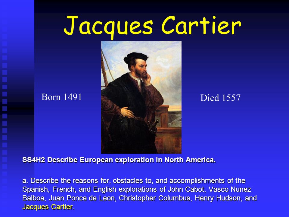 Jacques Cartier a Born 1491 Died 1557 - ppt video online download