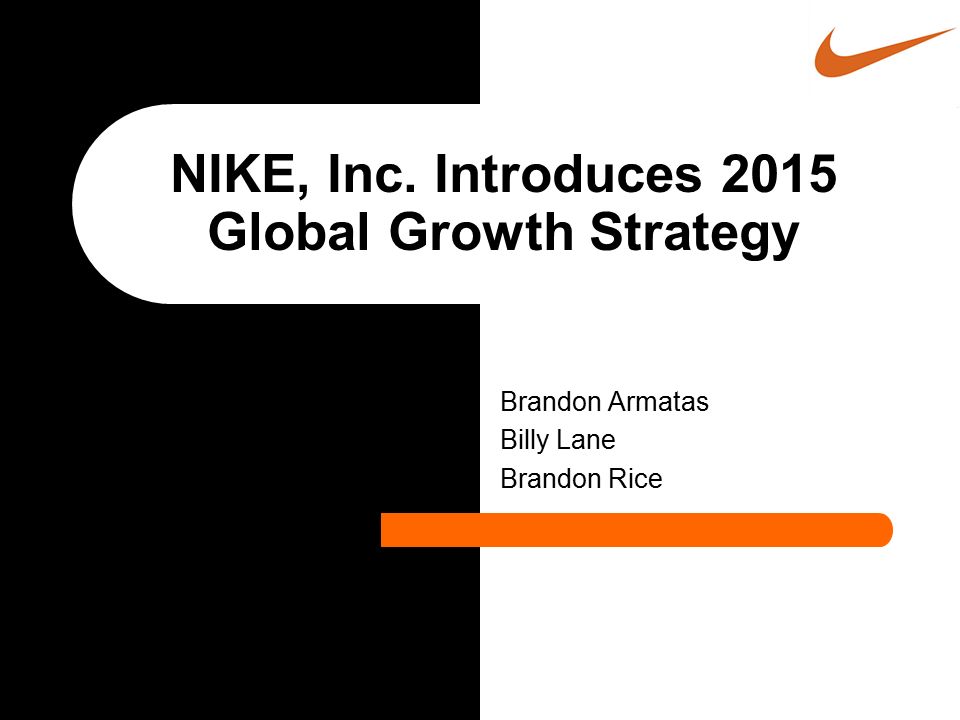 NIKE, Inc. Introduces 2015 Global Growth Strategy - ppt download