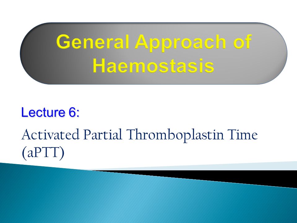 Activated Partial Thromboplastin Time Aptt Ppt Video Online Download