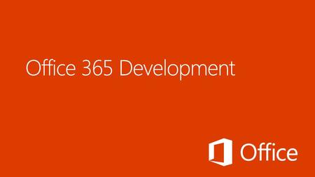 Office 365 Development.