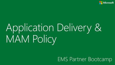 Application Delivery & MAM Policy