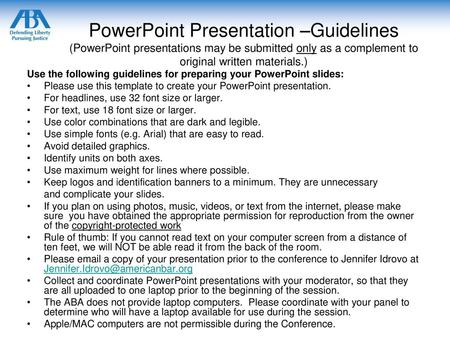 PowerPoint Presentation –Guidelines (PowerPoint presentations may be submitted only as a complement to original written materials.) Use the following guidelines.