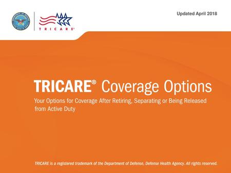 TRICARE Resources: Go to www. tricare