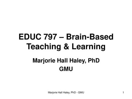 EDUC 797 – Brain-Based Teaching & Learning