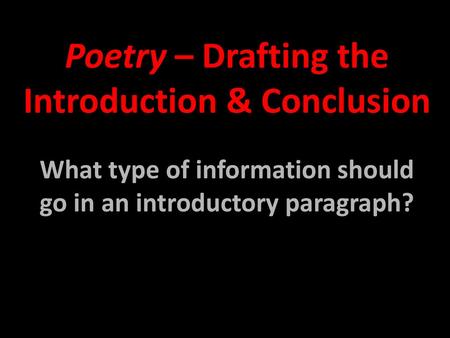 Poetry – Drafting the Introduction & Conclusion