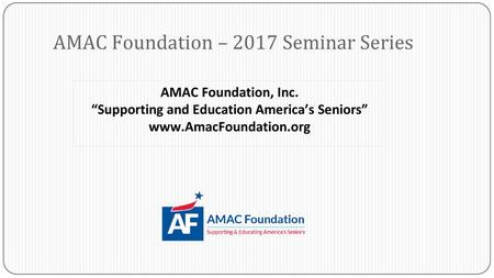 AMAC Foundation – 2017 Seminar Series