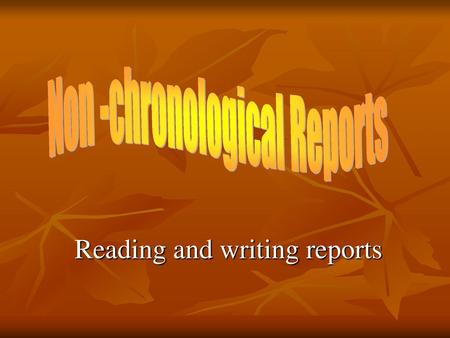Reading and writing reports