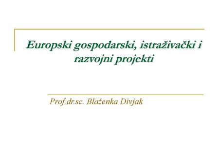Europski gospodarski, istraživački i razvojni projekti