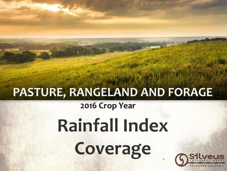 PASTURE, RANGELAND AND FORAGE Rainfall Index Coverage