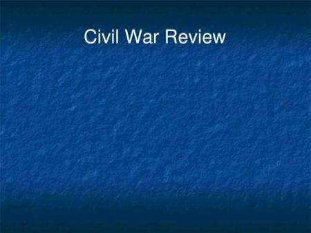 Civil War Review.