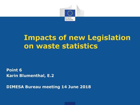 Impacts of new Legislation on waste statistics