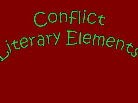 Conflict Literary Elements.