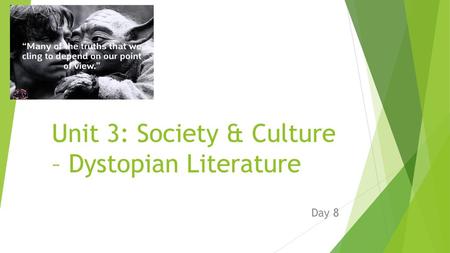 Unit 3: Society & Culture – Dystopian Literature