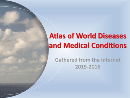 Atlas of World Diseases and Medical Conditions