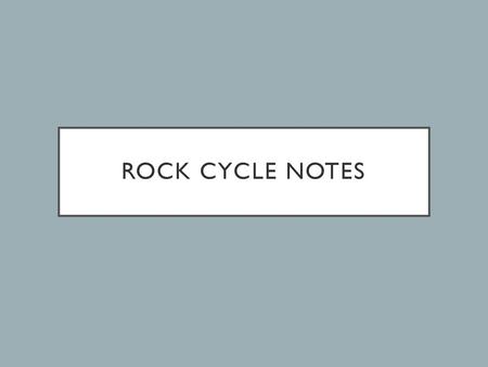 Rock Cycle Notes.