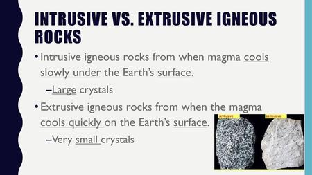 Intrusive vs. Extrusive Igneous Rocks