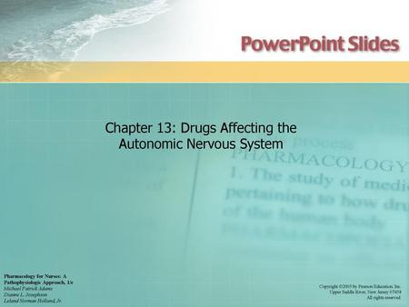 Chapter 13: Drugs Affecting the Autonomic Nervous System
