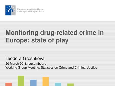 Monitoring drug-related crime in Europe: state of play