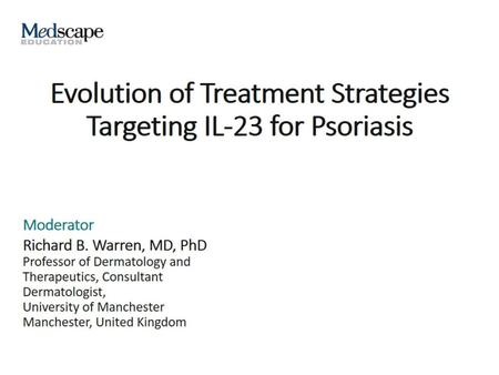 Evolution of Treatment Strategies Targeting IL-23 for Psoriasis