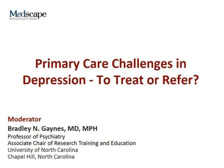 Primary Care Challenges in Depression - To Treat or Refer?