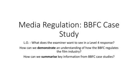 Media Regulation: BBFC Case Study