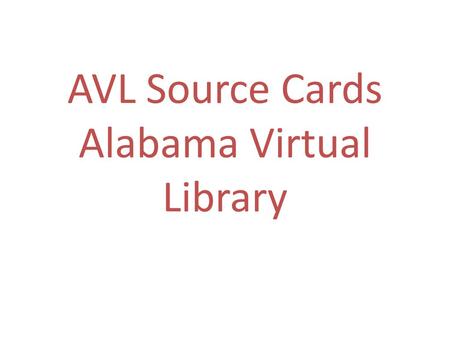 AVL Source Cards Alabama Virtual Library