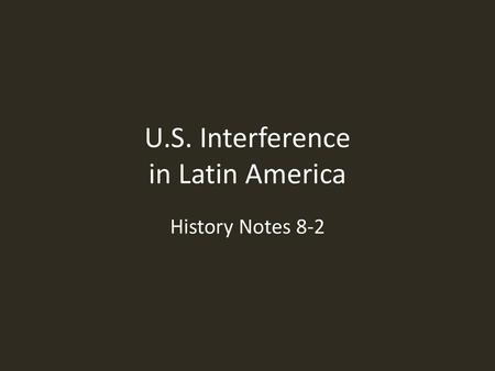 U.S. Interference in Latin America