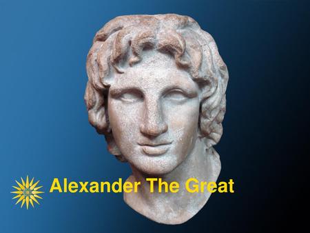 Alexander The Great.