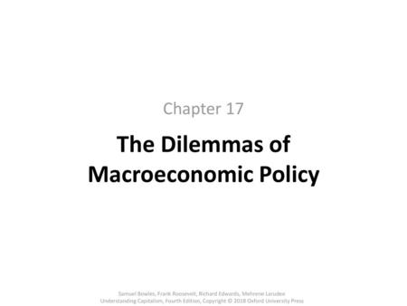 The Dilemmas of Macroeconomic Policy
