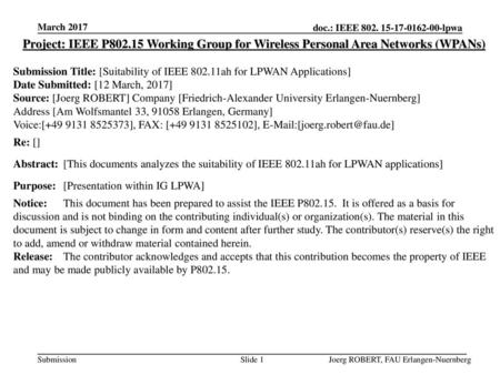 March 2017 Project: IEEE P802.15 Working Group for Wireless Personal Area Networks (WPANs) Submission Title: [Suitability of IEEE 802.11ah for LPWAN Applications]